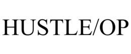 HUSTLE/OP trademark