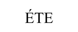 ÉTE trademark