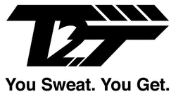 T2T YOU SWEAT. YOU GET. trademark