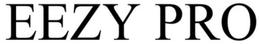 EEZY PRO trademark