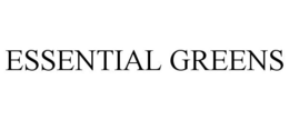 ESSENTIAL GREENS trademark