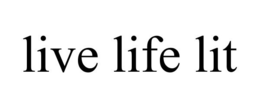 LIVE LIFE LIT trademark