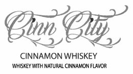 CINN CITY CINNAMON WHISKEY WHISKEY WITH NATURAL CINNAMON FLAVOR trademark