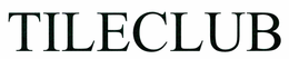 TILECLUB trademark