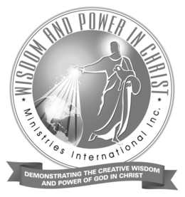 WISDOM AND POWER IN CHRIST MINISTRIES INTERNATIONAL INC. DEMONSTRATING THE CREATIVE WISDOM AND POWER OF GOD IN CHRIST trademark