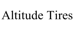 ALTITUDE TIRES trademark