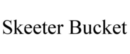 SKEETER BUCKET trademark
