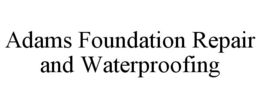 ADAMS FOUNDATION REPAIR AND WATERPROOFING trademark