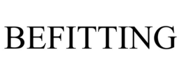 BEFITTING trademark