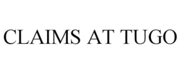 CLAIMS AT TUGO trademark