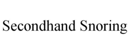 SECONDHAND SNORING trademark