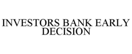 INVESTORS BANK EARLY DECISION trademark