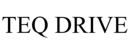 TEQ DRIVE trademark