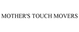 MOTHER'S TOUCH MOVERS trademark