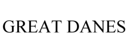 GREAT DANES trademark
