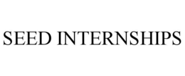 SEED INTERNSHIPS trademark