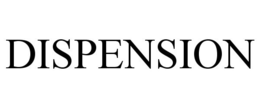 DISPENSION trademark