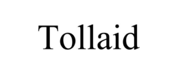 TOLLAID trademark