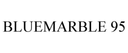 BLUEMARBLE 95 trademark