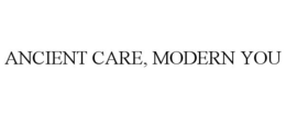 ANCIENT CARE, MODERN YOU trademark