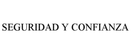 SEGURIDAD Y CONFIANZA trademark
