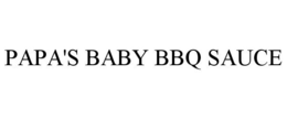 PAPA'S BABY BBQ SAUCE trademark