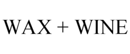 WAX + WINE trademark