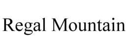 REGAL MOUNTAIN trademark