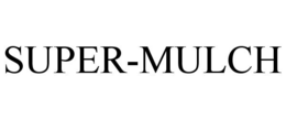 SUPER-MULCH trademark