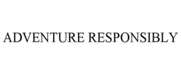 ADVENTURE RESPONSIBLY trademark