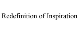 REDEFINITION OF INSPIRATION trademark