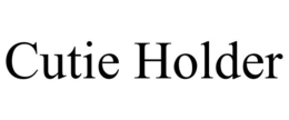 CUTIE HOLDER trademark