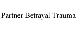 PARTNER BETRAYAL TRAUMA trademark