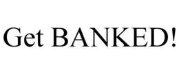 GET BANKED! trademark