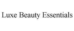 LUXE BEAUTY ESSENTIALS trademark