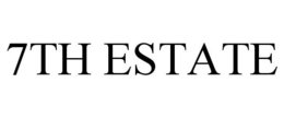 7TH ESTATE trademark