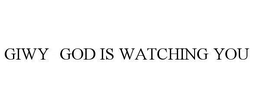 GIWY GOD IS WATCHING YOU trademark