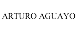 ARTURO AGUAYO trademark