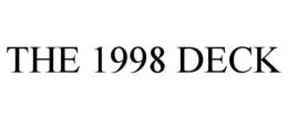 THE 1998 DECK trademark