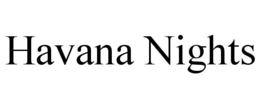 HAVANA NIGHTS trademark