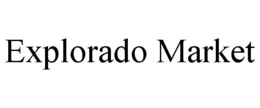 EXPLORADO MARKET trademark