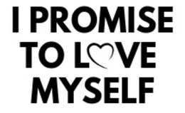 I PROMISE TO LOVE MYSELF trademark