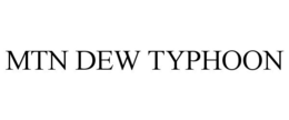 MTN DEW TYPHOON trademark