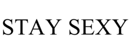 STAY SEXY trademark