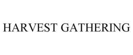 HARVEST GATHERING trademark