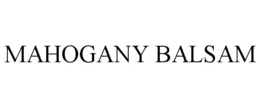 MAHOGANY BALSAM trademark