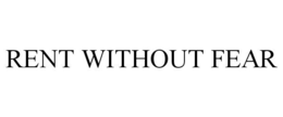 RENT WITHOUT FEAR trademark