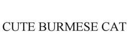 CUTE BURMESE CAT trademark