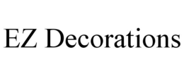 EZ DECORATIONS trademark
