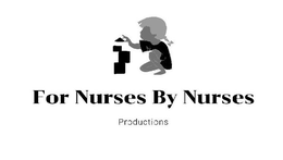 FOR NURSES BY NURSES PRODUCTIONS trademark